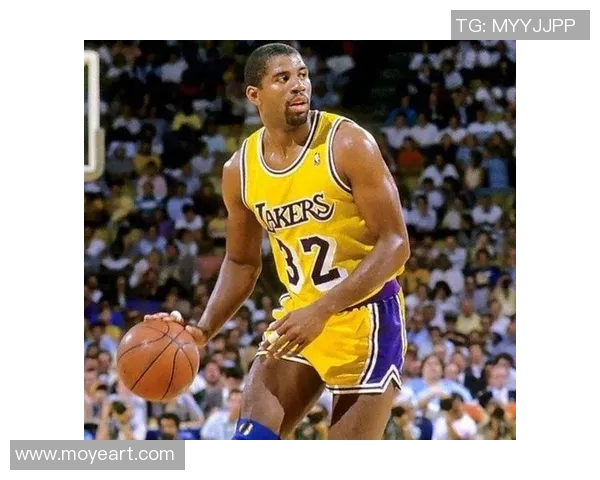 魔术师约翰逊传球艺术的独特魅力与篮球比赛的灵魂深度解析